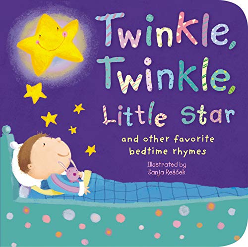 Twinkle, Twinkle, Little Star: And Other Favorite Nursery Rhymes ...