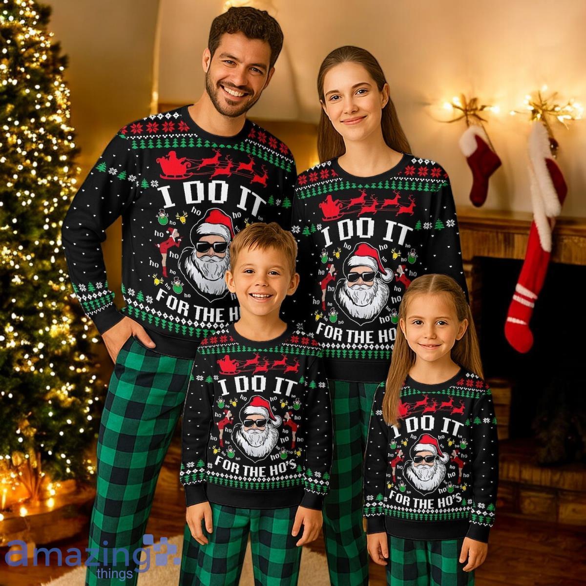 Santa Claus I Do It For The Ho’s Christmas Holiday Pajamas Set For Family image Santa Claus I Do It For The Ho’s Christmas Holiday Pajamas Set For Family