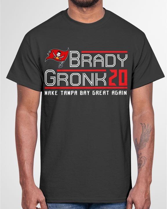 Brady Gronk 20 Make Tampa Bay Buccaneers Great Again Tom Brady Rob Gronkowski For Fan T Shirt cotton t-shirt Hoodie Mug