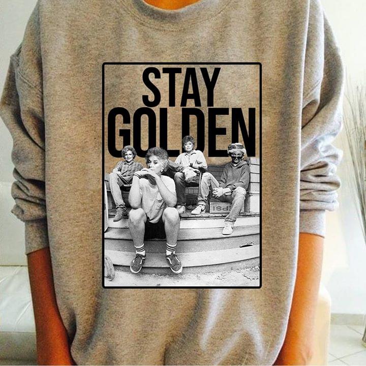 The Golden Girls Tv Series Minor Threat Style Stay Golden For Fan cotton t-shirt Hoodie Mug