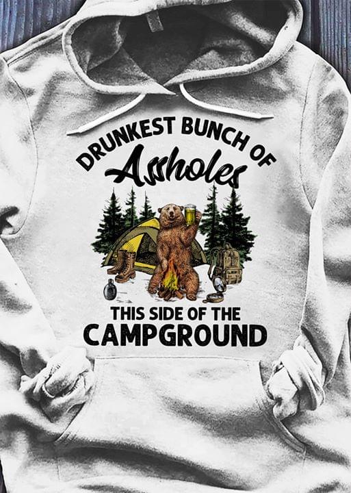 Drunkest Bunch Of Assho Les This Side Of The Campground Beer Drinking Bear For Camping Lover cotton t-shirt Hoodie Mug