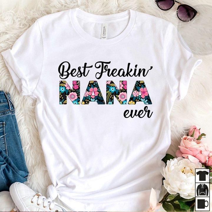 Best Freakin Nana Ever Floral Pattern cotton t-shirt Hoodie Mug