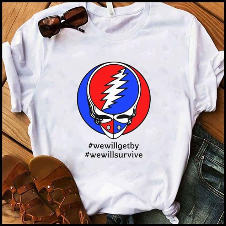 The Grateful Dead We Will Get By We Will Survive cotton t-shirt Hoodie Mug