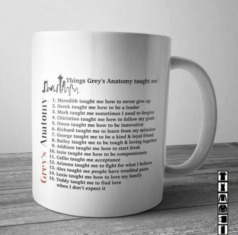 10 Things greys Anatomy Taught Me About Living Greys Anatomy Quotes White Mug