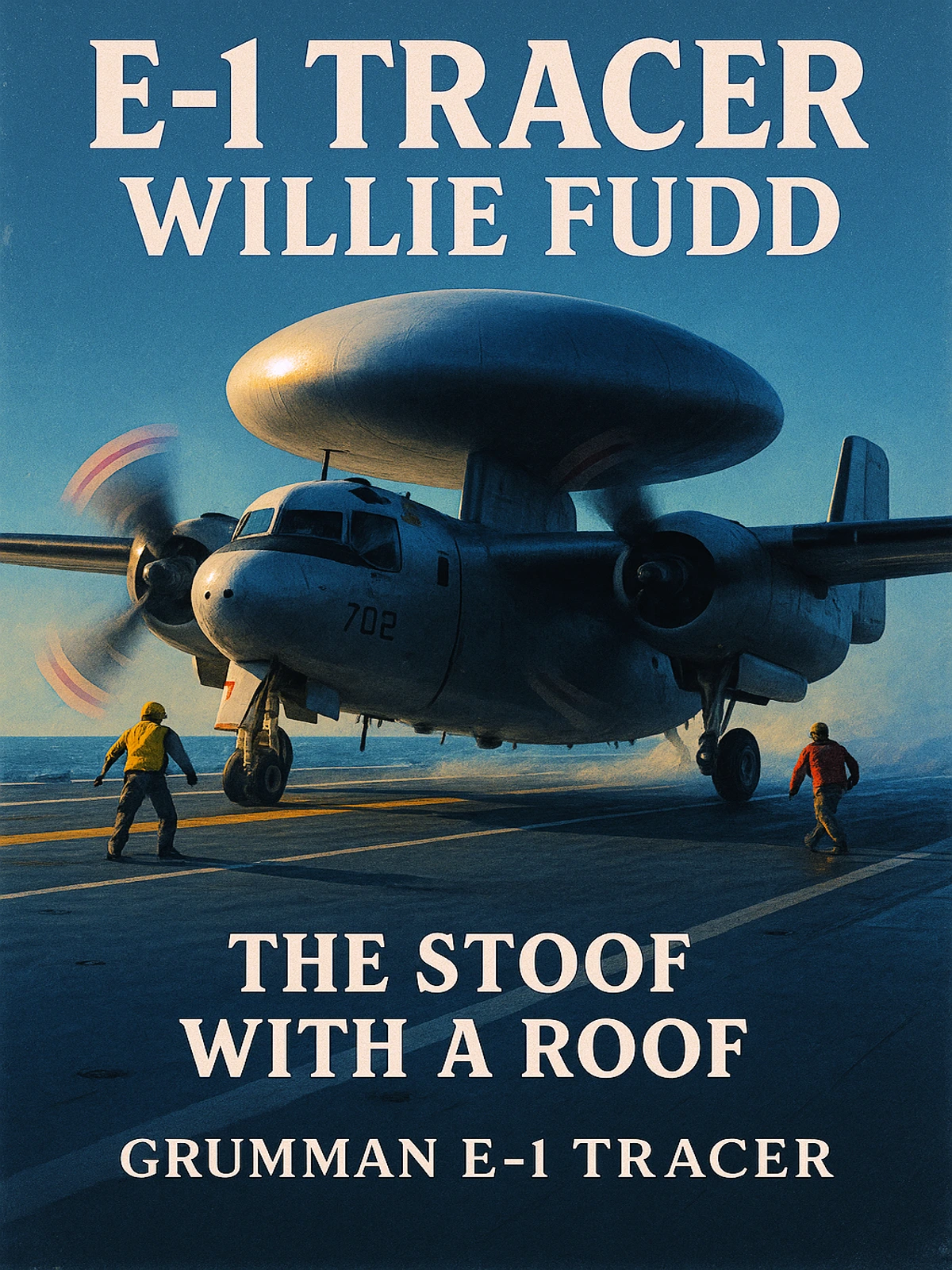 E-1 Tracer Willie Fudd Poster